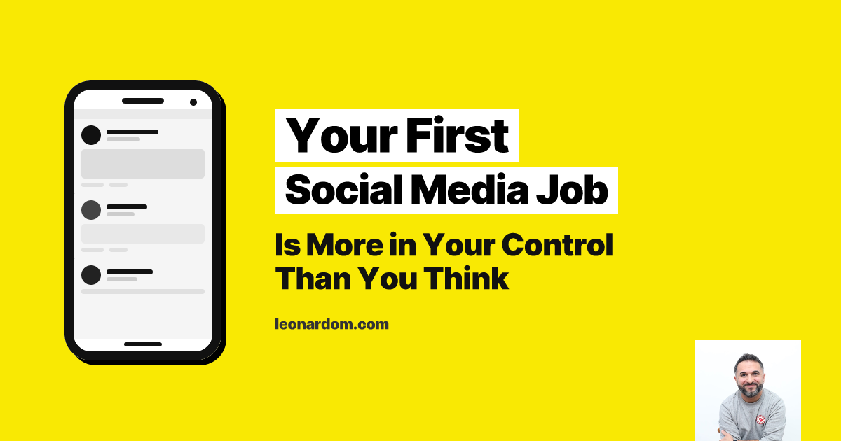 Your First Social Media Job Is More in Your Control Than You Think